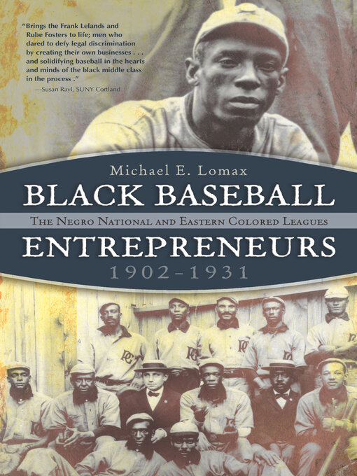 Title details for Black Baseball Entrepreneurs, 1902-1931 by Michael E. Lomax - Available